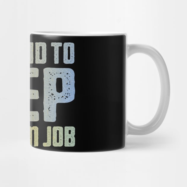 My Dream Job by kg07_shirts